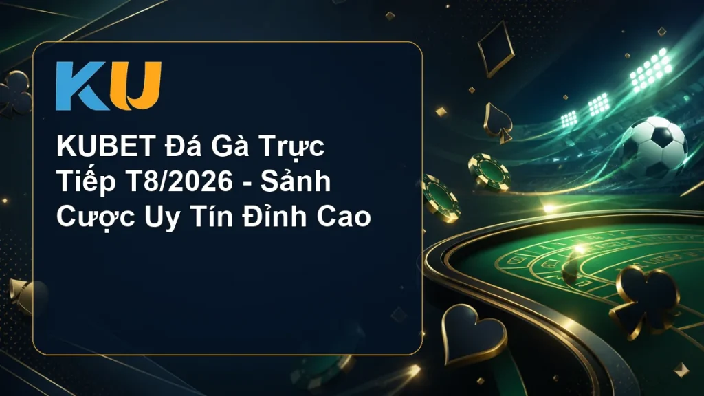 KUBET Đá Gà Trực Tiếp T8/2026 - Sảnh Cược Uy Tín Đỉnh Cao - hình đại diện KU 68