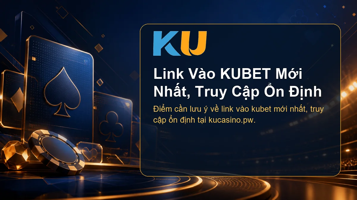 Minh họa chi tiết Link Vào KUBET Mới Nhất, Truy Cập Ổn Định tại KU - 131